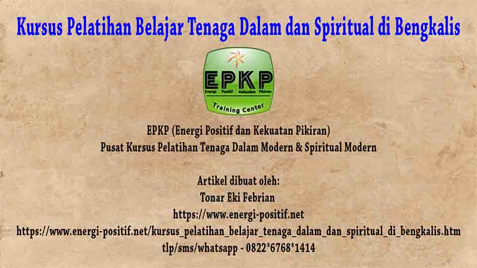 Belajar Tenaga Dalam dan Spiritual di Bengkalis