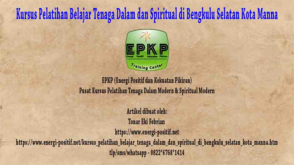 Belajar Tenaga Dalam dan Spiritual di Bengkulu Selatan Kota Manna