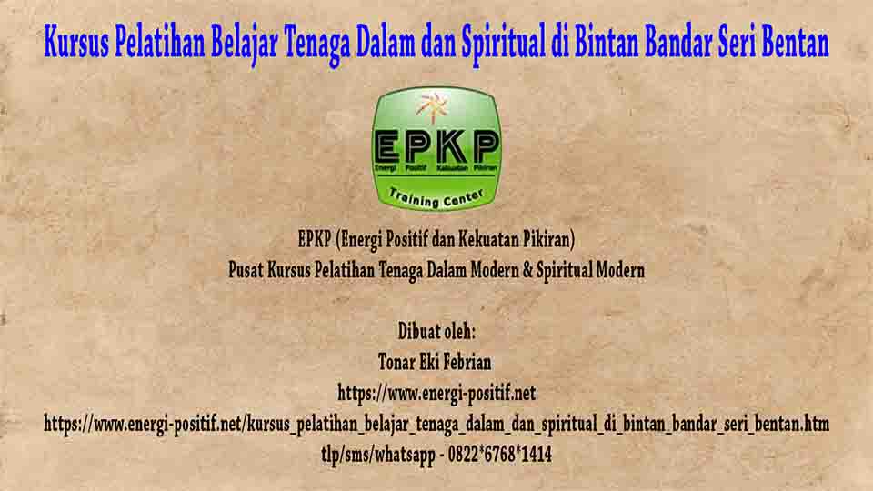 Belajar Tenaga Dalam dan Spiritual di Bintan Bandar Seri Bentan