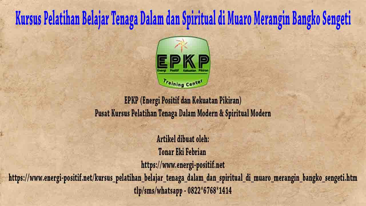 Belajar Tenaga Dalam dan Spiritual di Muaro Merangin Bangko Sengeti