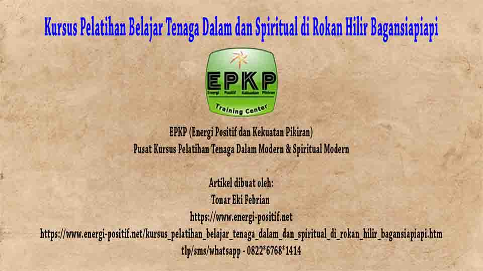 Belajar Tenaga Dalam dan Spiritual di Rokan Hilir Bagansiapiapi