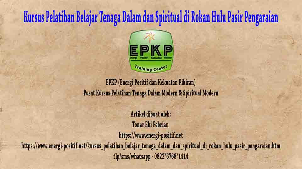 Belajar Tenaga Dalam dan Spiritual di Rokan Hulu Pasir Pengaraian