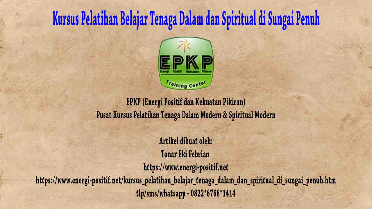 Belajar Tenaga Dalam dan Spiritual di Sungai Penuh