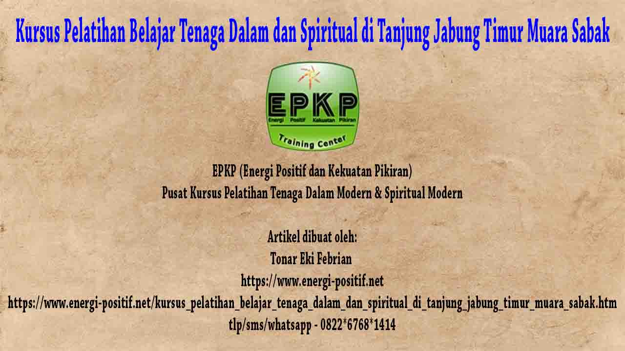 Belajar Tenaga Dalam dan Spiritual di Tanjung Jabung Timur Muara Sabak