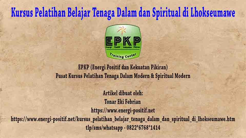 Belajar Tenaga Dalam dan Spiritual di Lhokseumawe