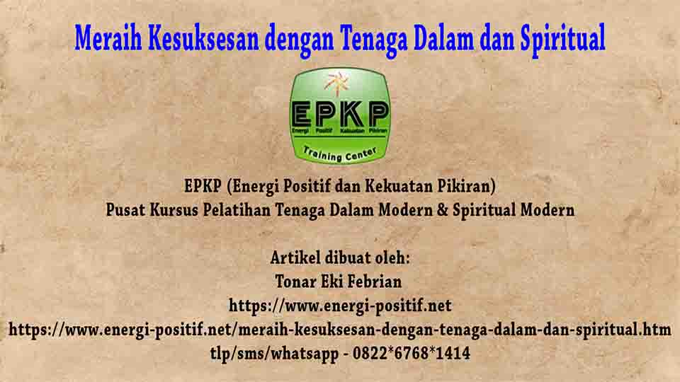 Sukses bisa diraih dengan cara tenaga dalam dan cara spiritual